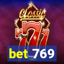 bet 769